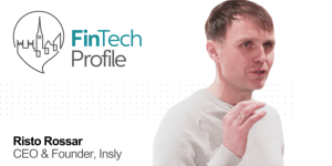 Insly CEO, Risto Rossar, Fintech Profile